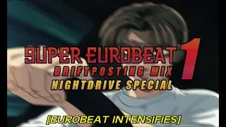 SUPER EUROBEAT DRIFTPOSTING MIX VOL 1 - NIGHTDRIVE SPECIAL -