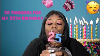 ASMR| 25 Triggers for My 25th Birthday 🎉🎂