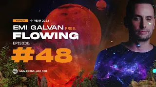 Emi Galvan / Flowing / Episode 48 [Progressive House Dj Mix]