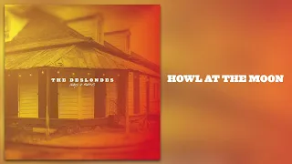 The Deslondes - "Howl At The Moon" [Official Audio]