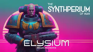 The Synthperium of Man : Synthwave Music to Purge Heretics and chill. 40k Space Marine Warhammer 4K