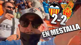 VALENCIA 2-2 MALLORCA EN MESTALLA y POST-PARTIDO