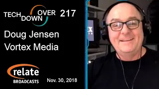 Tech Down Over 217: Doug Jensen, Vortex Media