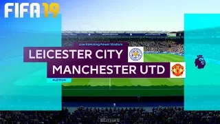 FIFA 19 - Leicester City vs. Manchester United @ King Power Stadium