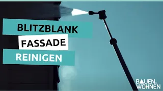 Blitzblank - Fassade reinigen | BAUEN & WOHNEN