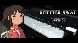 Spirited Away - Reprise ふたたび (piano cover)