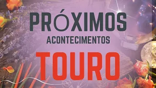 ♉️ TOURO 🌟 PRÓXIMOS ACONTECIMENTOS PARA VOCÊ! CONFIE EM SEUS INSTINTOS