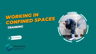 Working in Confined Spaces and the Laws | Module 01