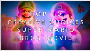 TOP 10 Creative Choices In The Super Mario Bros Movie | Favorite Moments & Important Decisions