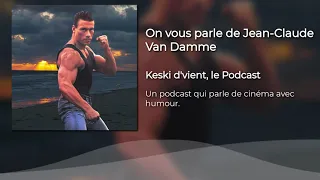 On vous parle de Jean-Claude Van Damme