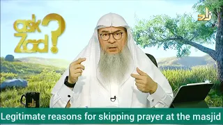 Legitimate reasons for skipping prayers in the masjid - Assim al hakeem