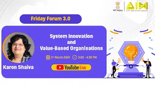Friday Forum 3.0 | System Innovation and Value-Based Organisations with Karon Shaiva