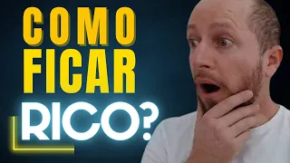 Como ficar rico? Por que algumas pessoas enriquecem e outras morr3m miseráveis? - LIVE 106