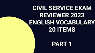 Civil Service Exam Reviewer 2023 English Vocabulary 20 items part 1