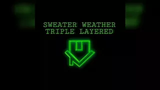 Sweater Weather - Triple Layered