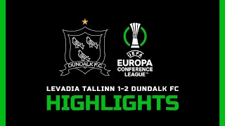 Highlights | Levadia Tallinn 1-2 Dundalk FC
