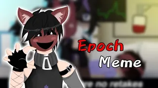 Meme// Epoch (Ft:Michael Afton) Gacha + art