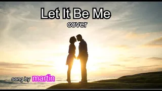 Let It Be Me [日本語訳・英詞付き]　song by martin