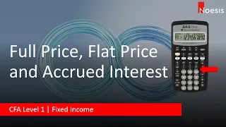 CFA Level 1 | Fixed Income: Full Price, Flat Price, Accrued Interest