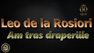 Leo de la Rosiori - Am tras draperiile // KARAOKE // NEGATIVE // Do -minor