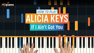 "If I Ain't Got You" by Alicia Keys | Piano Tutorial [EASY]
