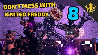 [SFM FNAF] Don't mess with Ignited Freddy 8 SHOWDOWN | Bertbert