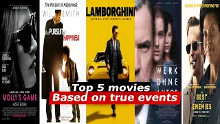 Top 5 movies based on true events!  Worth watching The Pursuit of Happyness, Molly's Game,Lamborgini