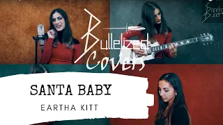 Santa Baby - Bulletized Cover Ft. @LinaFrancesMusic