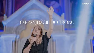 O przyjdźcie do tronu - exodus 15