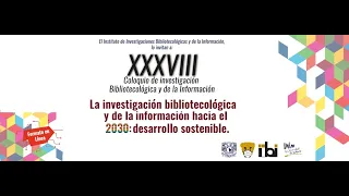 XXXVIII Coloquio, MESA IV: INFORMACIÓN, SOCIEDAD Y LECTORES