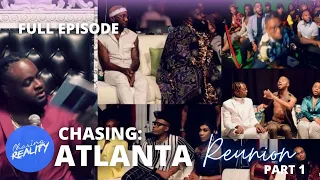 Chasing: Atlanta | The Reunion! "With The King Of Reads" [Part 1] (Season 3, Episode 14)