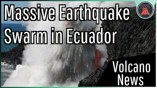 This Week in Volcano News; Massive Earthquake Swarm in Ecuador, Etna's Smoke Rings
