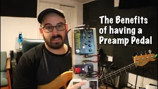 The Benefits of having a Preamp Pedal