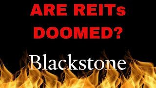 Are REITs Doomed? Blackstone’s REIT Fallout