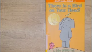 There Is a Bird on Your Head! - Read Aloud