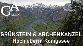 Grünstein und Archenkanzel (1.306 m / 1.351 m) - Hoch überm Königssee