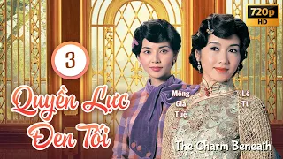 Quyền Lực Đen Tối (The Charm Beneath) 3/30 | Trần Hào, Lê Tư, Mông Gia Tuệ | TVB 2005