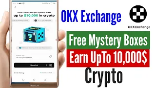 How to get free Mystery Boxes on OKX exchange | Make Money Online From Okx Exchange