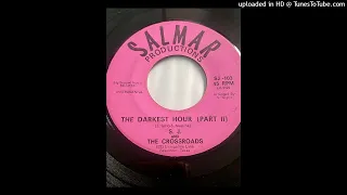 S.J. And The Crossroads - The Darkest Hour (Part II)