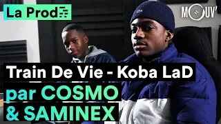 Koba LaD - "Train de vie" : comment Cosmo & Saminex ont créé le hit