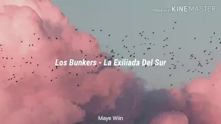 Los Bunkers - La Exiliada Del Sur /lyrics/