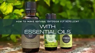 How to Make Natural Outdoor Fly Repellent with Essential Oils | The Guardians Choice