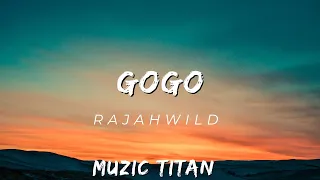 RAJAHWILD - GOGO (Audio)