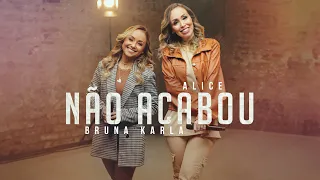 Alice e Bruna Karla - Não Acabou (Ao Vivo) #MKNetwork