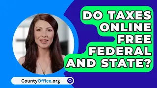 Do Taxes Online Free Federal And State? - CountyOffice.org