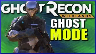 Ghost Recon Wildlands GHOST MODE Guide pt 1 - Ghost Mode Gameplay