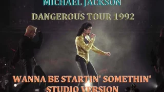 YouTube   Michael Jackson   Dangerous Tour 1992   Wanna Be Startin  Somethin   Studio Version