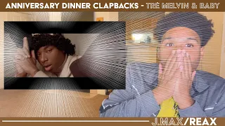 Anniversary Dinner Clapbacks - Tré Melvin & Baby Tate | J.Max/Reax (Reaction)