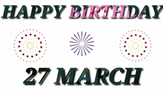 27 March 2021 Happy Birthday Song Status || Best Birthday Wishes || Whatsapp Status