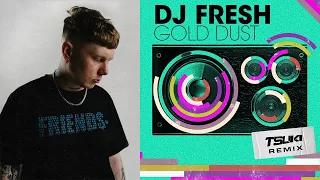 DJ Fresh - Gold Dust (Tsuki Remix)